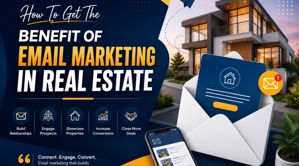 How To Get The Benefit Of Email Marketing In Real Estate